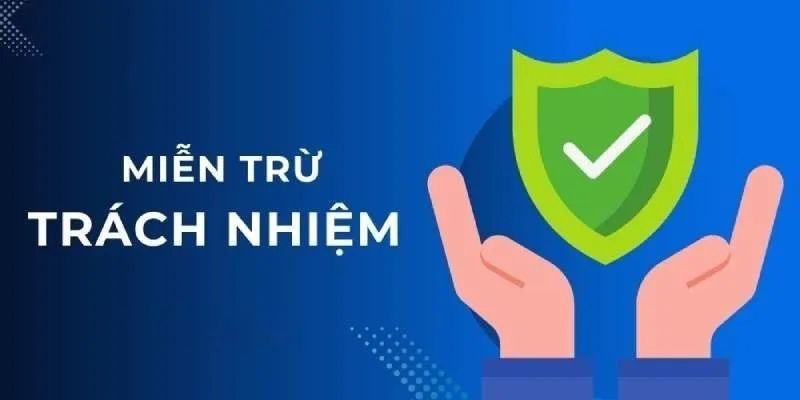 Miễn trừ trách nhiệm bảo vệ quyền lợi của người chơi