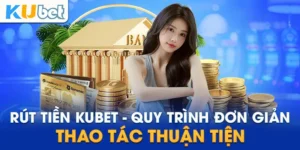 Giải đáp một số thắc mắc của người chơi khi rút tiền Kubet 