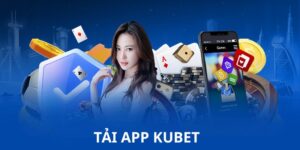 Giải đáp một số thắc mắc trong quá trình tải app Kubet mà người chơi chưa có câu trả lời